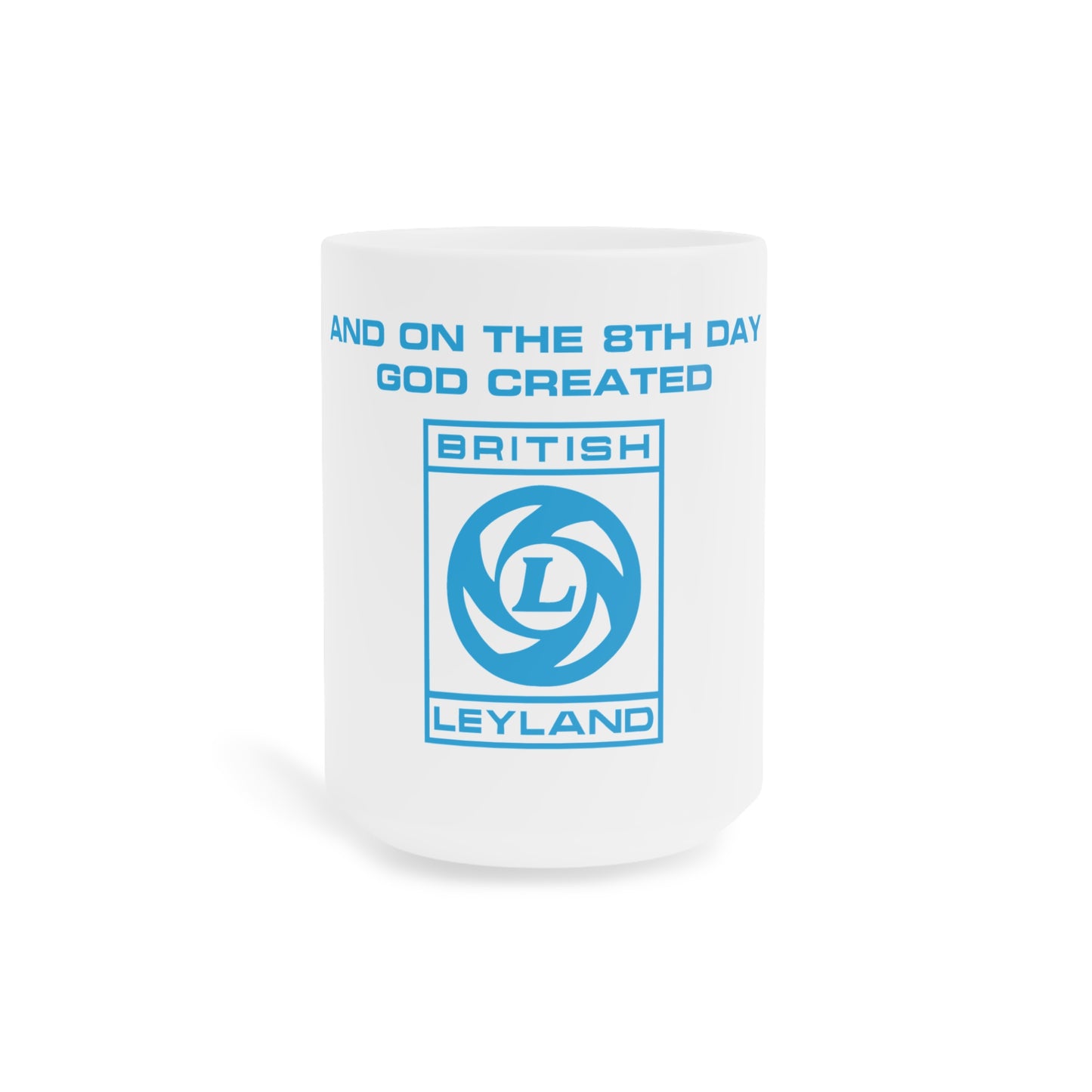 British Leyland Ceramic Mugs (11oz\15oz\20oz)
